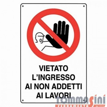 CARTELLO VIETATO INGRESSO...