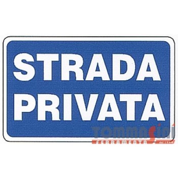 CARTELLO STRADA PRIVATA...