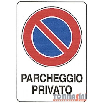 CARTELLO PARCHEGGIO PRIVATO...